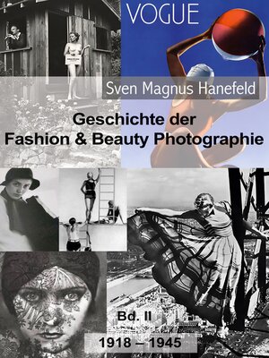 cover image of Geschichte der Fashion & Beauty Photographie 1918-1945, Bd. II